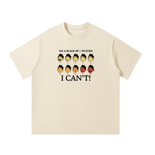 I Can't T-Shirt