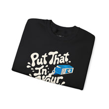 Put That In Your Milk Crewneck