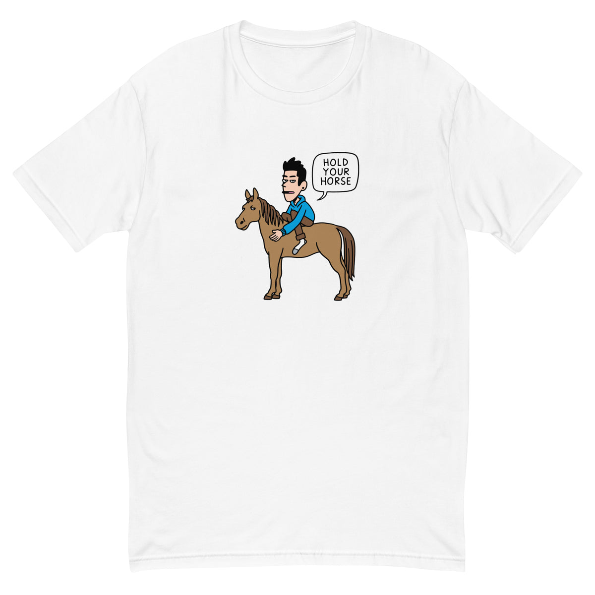 Hold Your Horse - Adult Tee